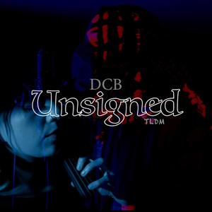 Unsigned Ep.1 (feat. DCB Lito)