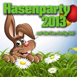 Hasenparty 2013 - Auf die Eier, fertig, los!