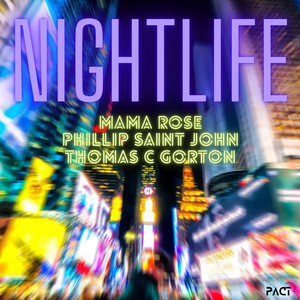 Nightlife (feat. Phillip Saint John & Thomas C Gorton)