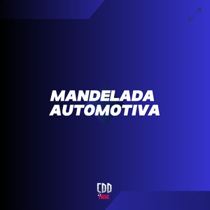 MANDELADA AUTOMOTIVA (Explicit)