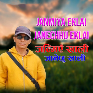 Janmiya Eklai Janechhu Eklai
