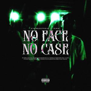 NO FACE, NO CASE (feat. TAY) (Explicit)