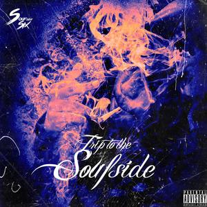 TRIP TO THE SOUFSIDE (Explicit)