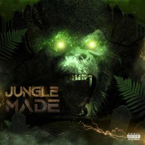 Jungle Made (Explicit)