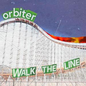 Orbiter - Walk the Line