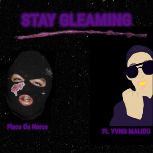 Stay Gleaming (Explicit)