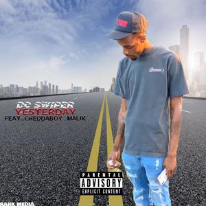 Yesterday (feat. Chedda boy Malik) (Explicit)