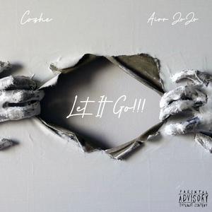 Let It Go!!! (feat. Airr JoJo) (Explicit)