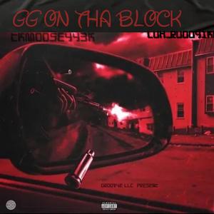 GG ON THA BLOCK (feat. Luh_RUDDY1KK) [Explicit]