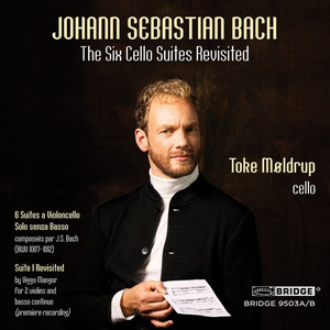 Bach: The 6 Cello Suites Revisited