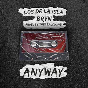 ANYWAY - LOS DE LA ISLA (feat. BRVN) [Explicit]