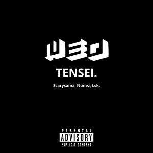 Neo Tensei (feat. Scarysama, Nunez SN & Lsk GZ) [Explicit]