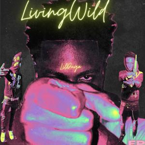 Living Wild (Explicit)
