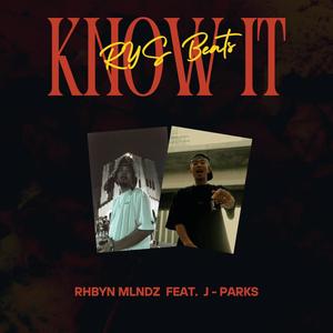 Know It (feat. J - Parks) [Explicit]