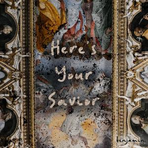 Here's Your Savior(feat. Reece Rowan & Abstract Inspector)