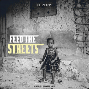 Feed The Streets (Explicit)