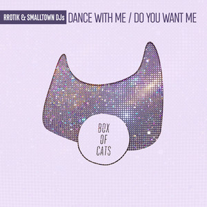 Dance with Me / Do You Want Me