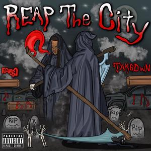 Reap The City (Explicit)