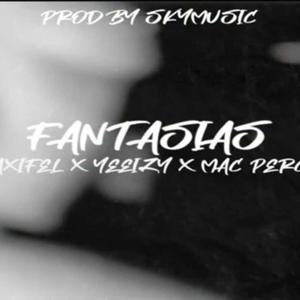 Fantasias (feat. Yeeizy & Mac percy) [Explicit]