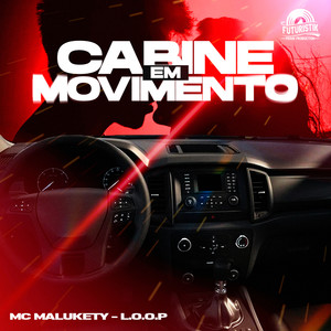 Cabine em Movimento (Explicit)