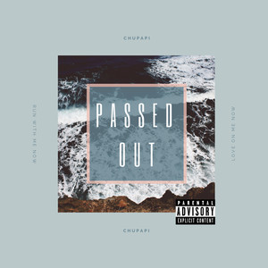 Passed Out (Explicit)