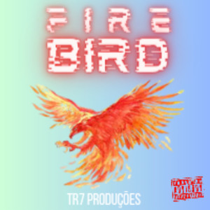 Fire Bird (Explicit)