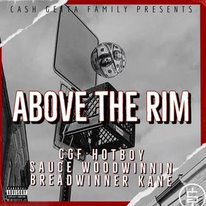 Above The Rim (feat. Sauce Woodwinnin & Breadwinner Kane) [Explicit]