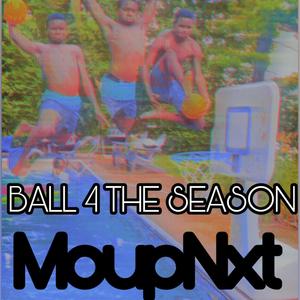 BALL 4 THE SEASON (Explicit)