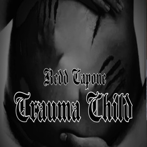 Truama Child (Explicit)