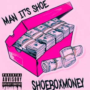 Man Its Shoe (Explicit)