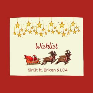 Wishlist(feat. Brixen & Lc4) (Explicit)
