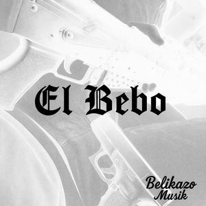 El Bebo (Explicit)