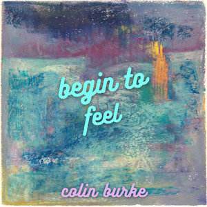 Begin to Feel