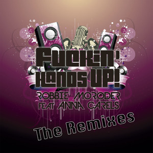 ****in' Hands Up! (The Remixes)