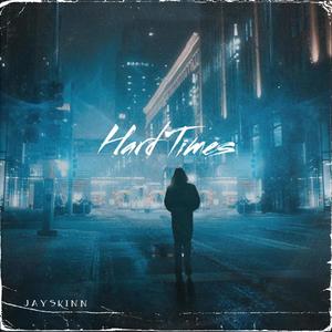 Hard Times (Explicit)