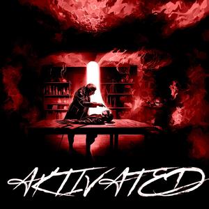 AKTIVATED (Explicit)