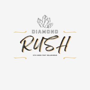 Diamond Rush (feat. Soluminous) (Explicit)