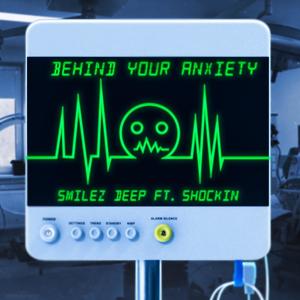 Behind Your Anxiety (feat. Shockin')