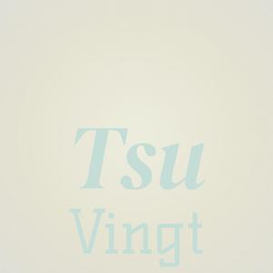 Tsu Vingt