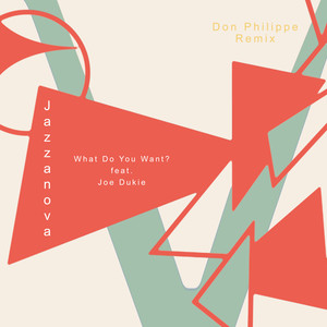 What Do You Want (Don Philippe Remix)