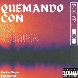 Quemando Con Mi Mujer (Explicit)