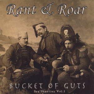 Bucket of Guts: Sea Shanties Vol. 1