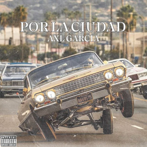 Por La Ciudad (Explicit)