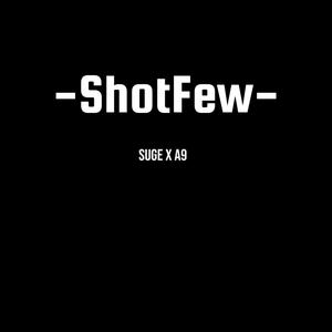 ShotFew (feat. Suge) (Explicit)