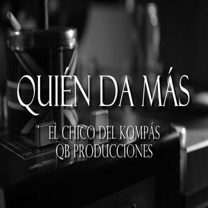 Quién da Más (Explicit)