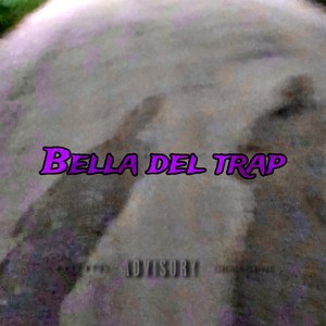 Bella Del Trap