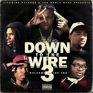 Down To The Wire 3 (Explicit)