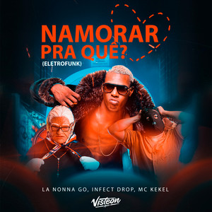 Namorar pra Quê (Explicit)