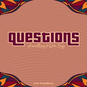 Questions (feat. Qubik Sayz)