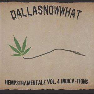 Hempstramentalz, Vol. 4: Indica-Tions